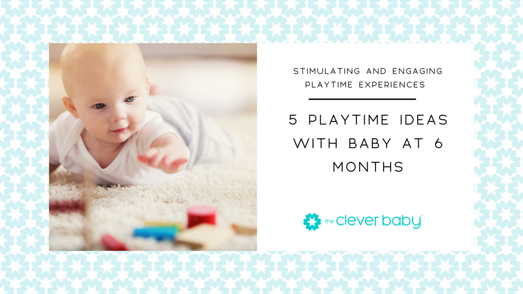 5 Playtime Ideas with Baby at 6 Months